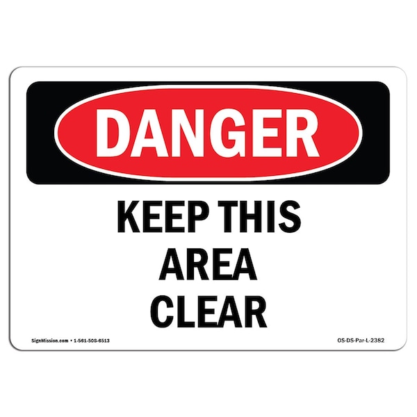 Signmission Safety Sign, OSHA Danger, 10" Height, Keep This Area Clear, Landscape OS-DS-D-1014-L-2382 - main
